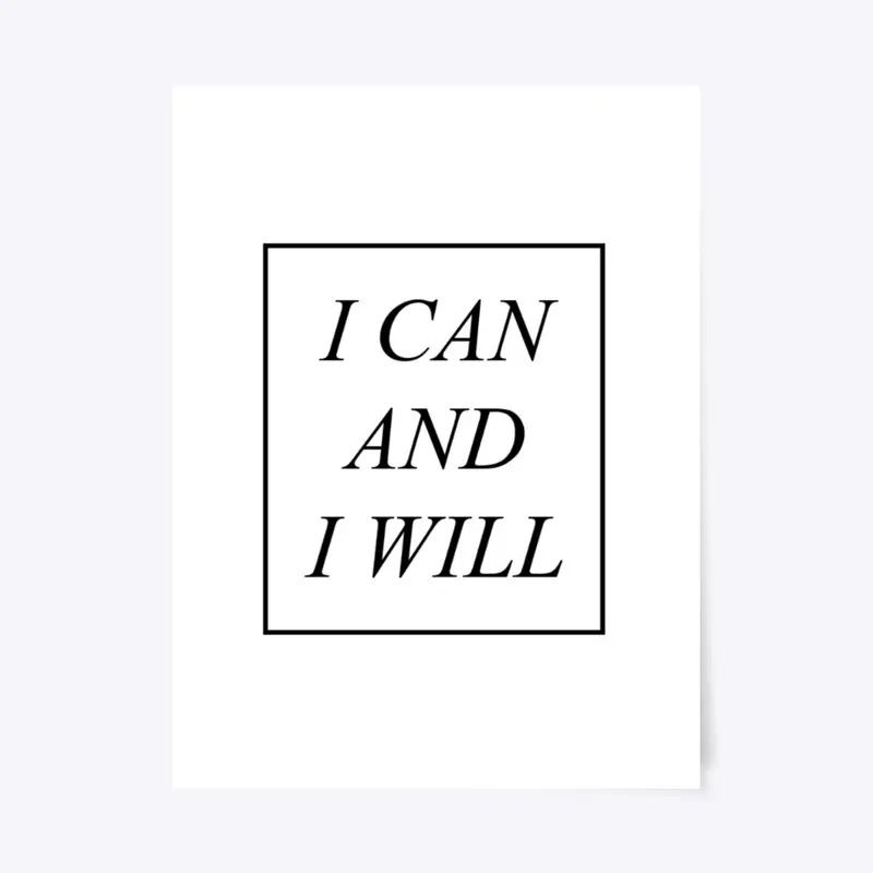 I Can and I Will