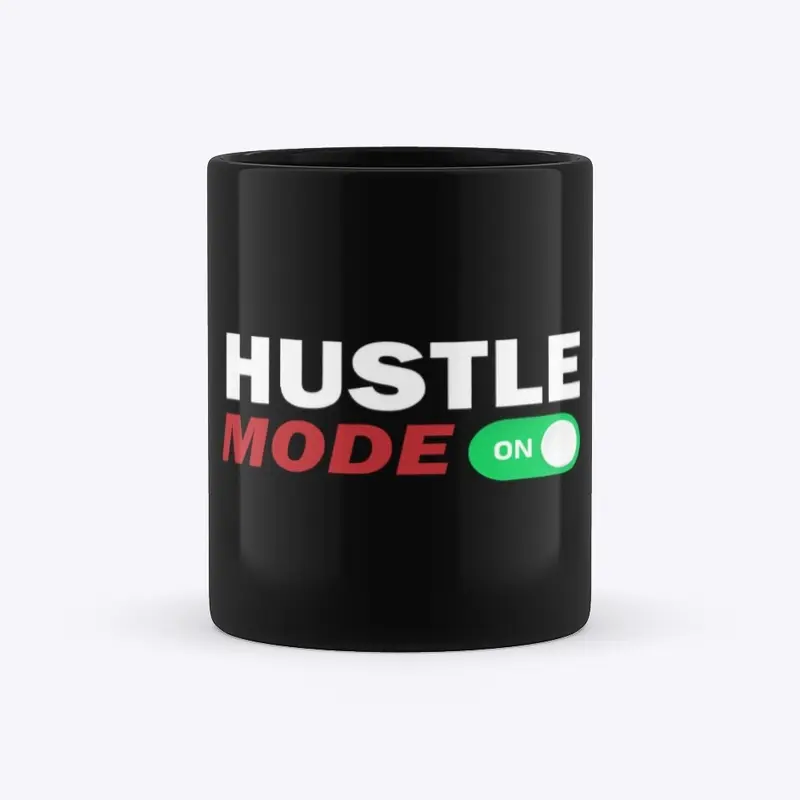 Hustle mode On