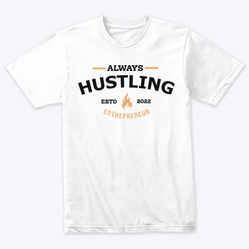 Always Hustle Always Grinding 